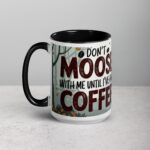 Don’t Moose with Me Until I’ve Had Coffee Mug - Image 5