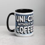 Uni-corny Without My Coffee Mug - Image 5
