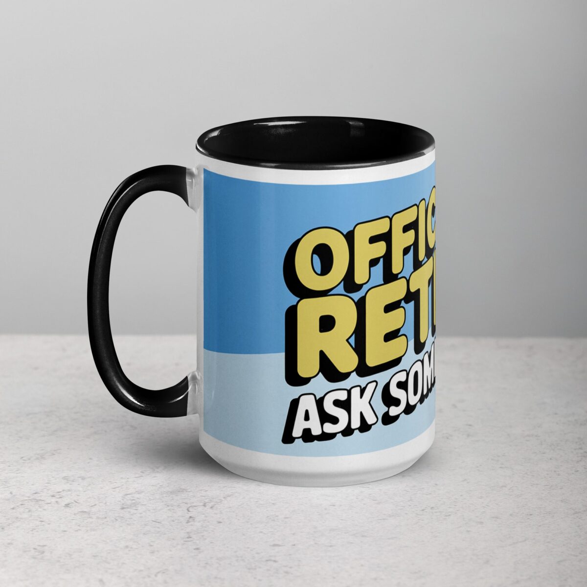 Officially Retired, Ask Someone Else! Retirement Mug - Image 5