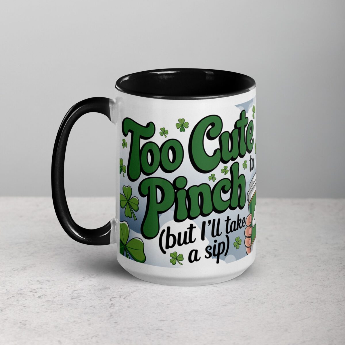Too Cute to Pinch Leprechaun (But I’ll Take a Sip) Coffee Mug - Image 5