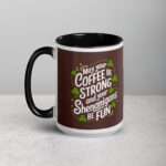 May Your Coffee Be Strong and Your Shenanigans Be Fun Mug - Image 5
