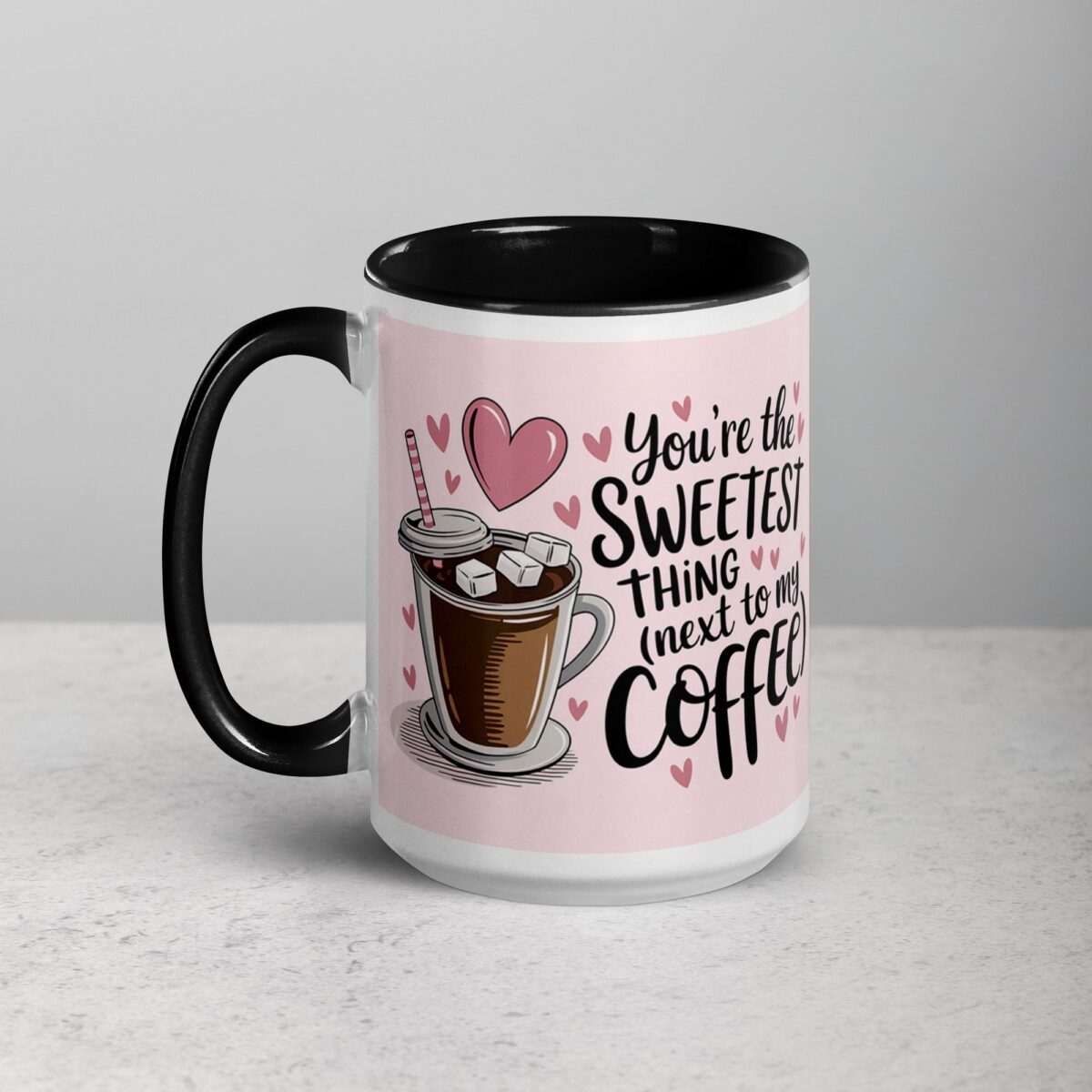 You’re the Sweetest Thing (Next to My Coffee) Mug - Image 5