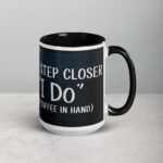 One Step Closer to ‘I Do’ (With Coffee in Hand) Mug - Image 6