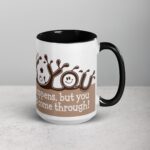 Sip Happens, But You Always Come Through! Coffee Mug - Image 6