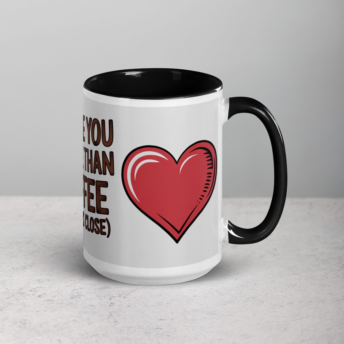 I Love You More Than Coffee (But It’s Close) Mug - Image 6