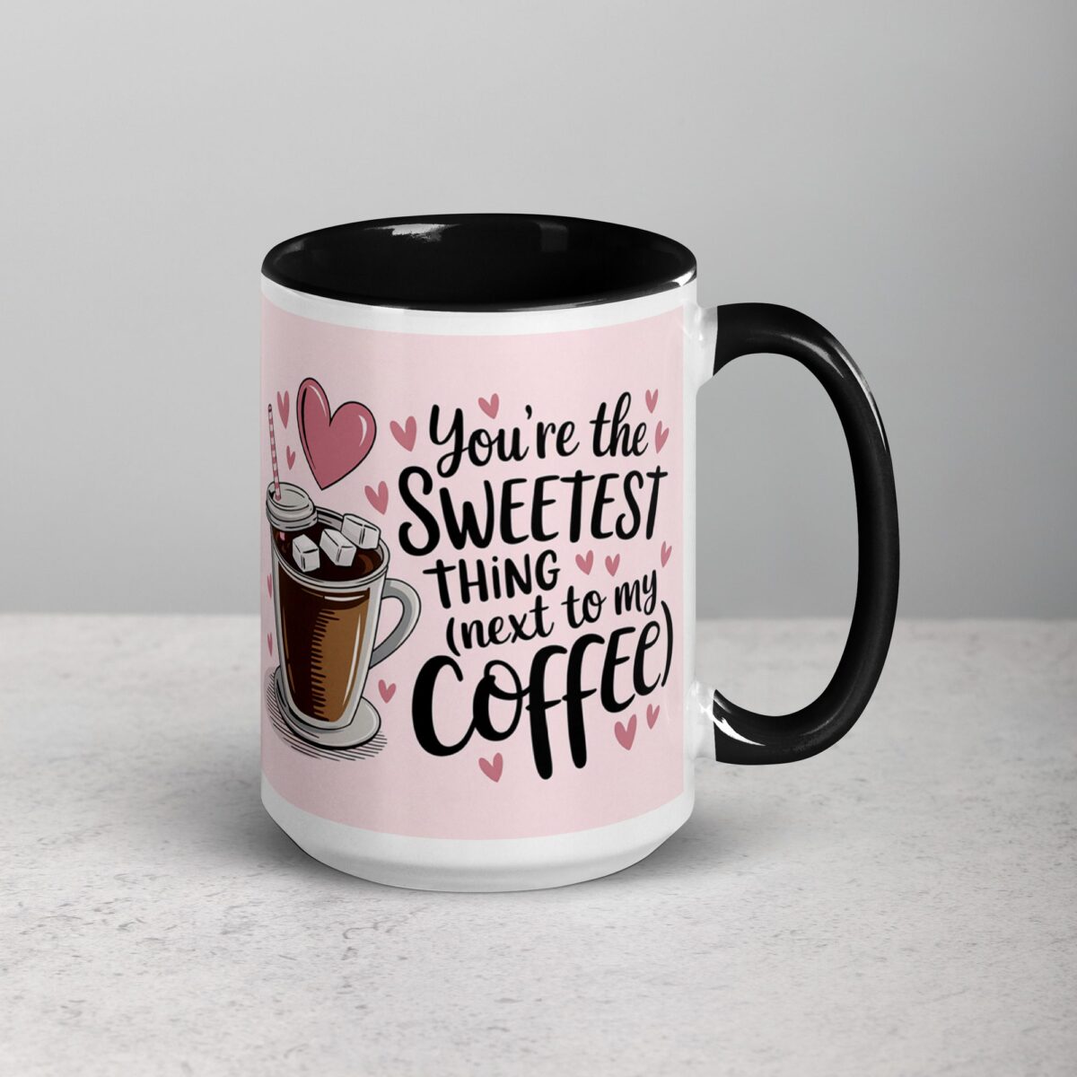 You’re the Sweetest Thing (Next to My Coffee) Mug - Image 6