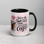 You’re the Sweetest Thing (Next to My Coffee) Mug - Image 6