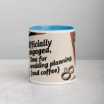 Officially Engaged, Time for Wedding Planning (And Coffee) Mug - Image 13