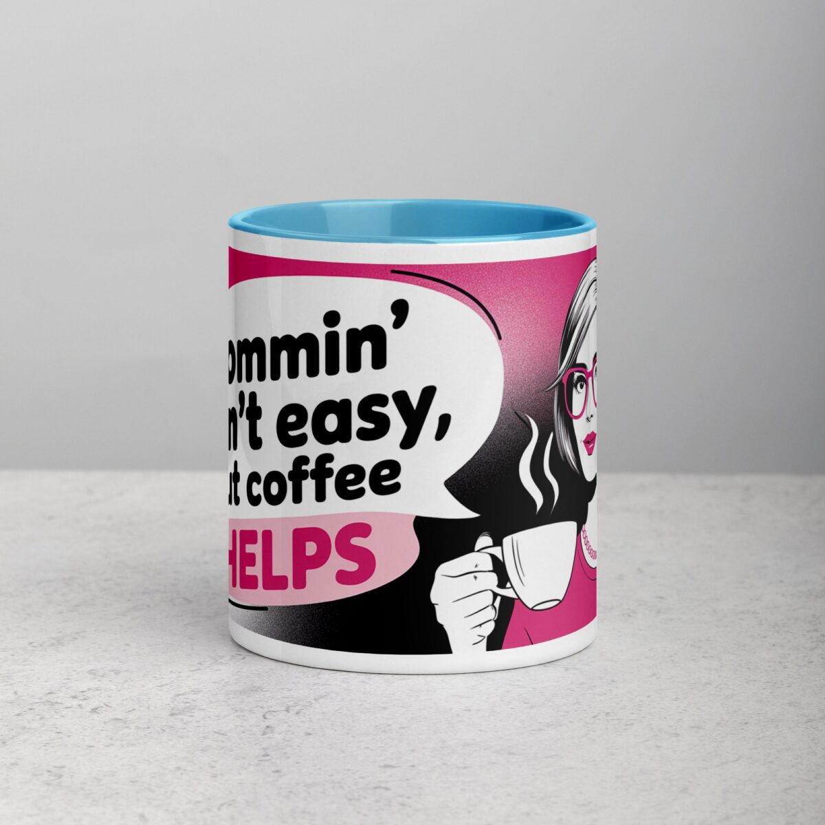 Mommin’ Ain’t Easy, But Coffee Helps Mug - Image 13