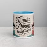 Thanks for Always Being There Coffee Mug - Image 13