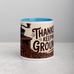 Thanks for Keeping Me Grounded Coffee Mug - Image 13