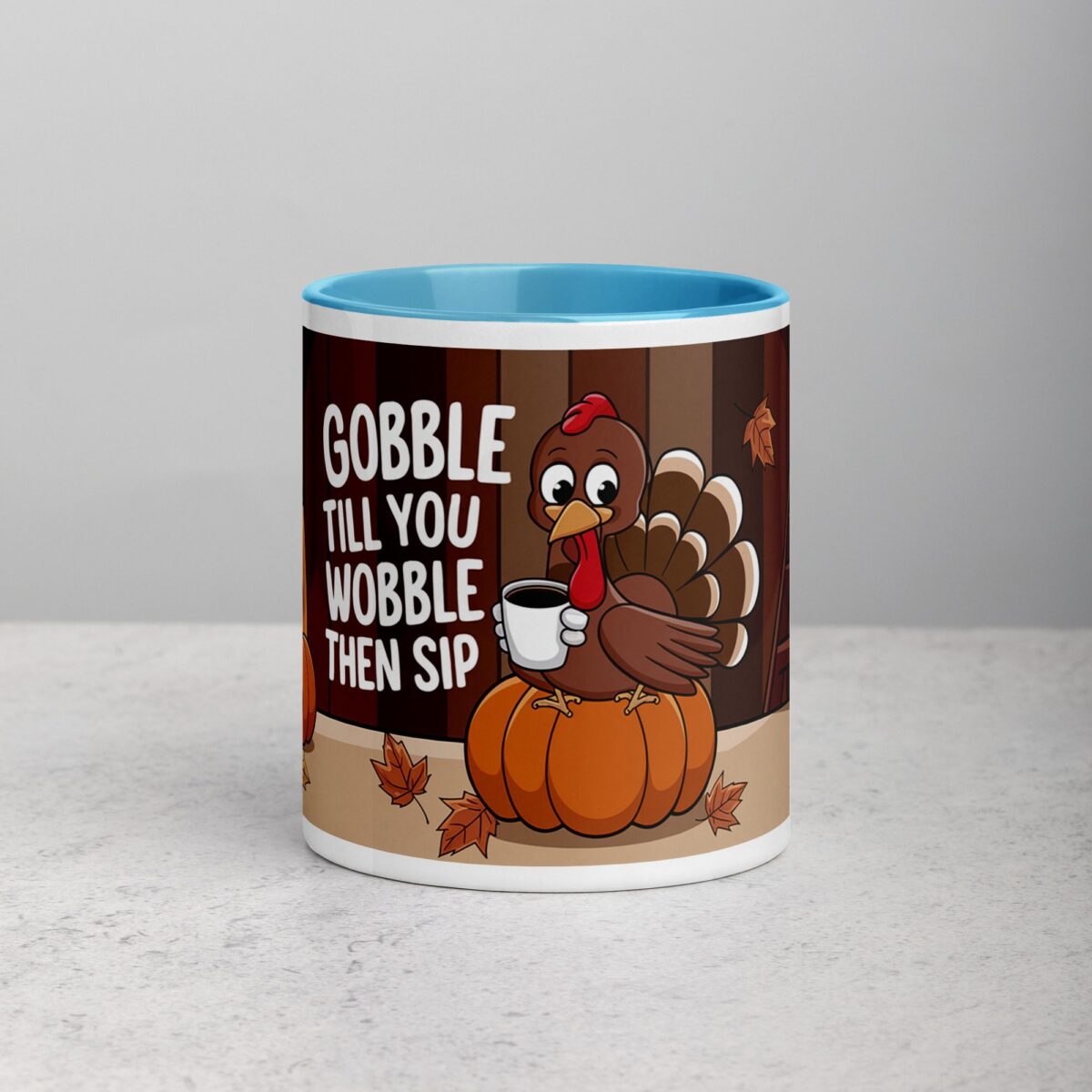 Gobble Till You Wobble, Then Sip Thanksgiving Mug - Image 13