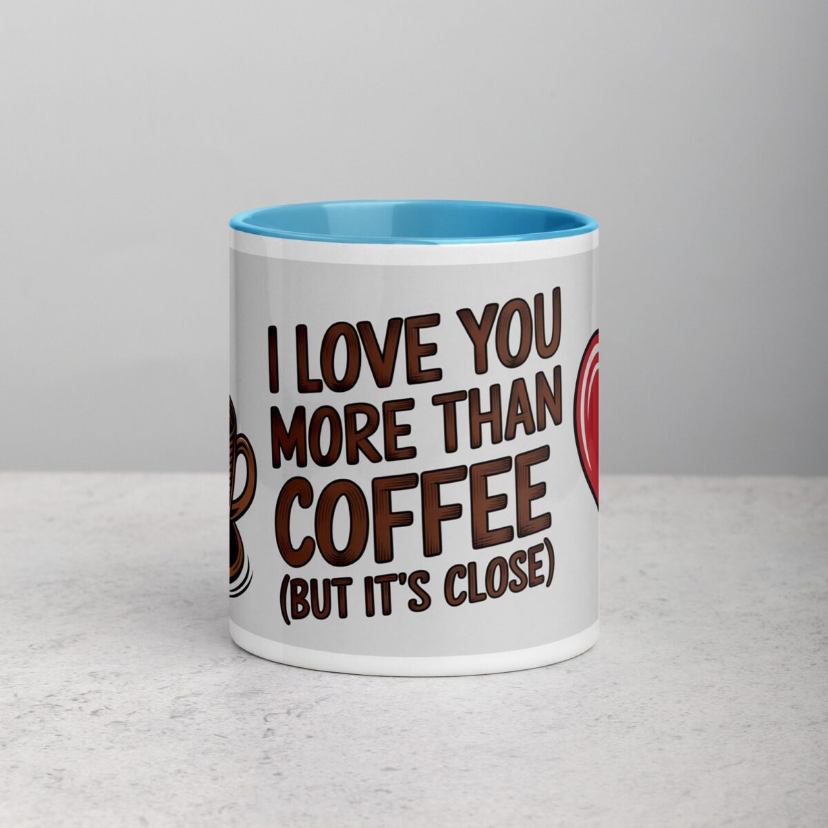 I Love You More Than Coffee (But It’s Close) Mug - Image 13