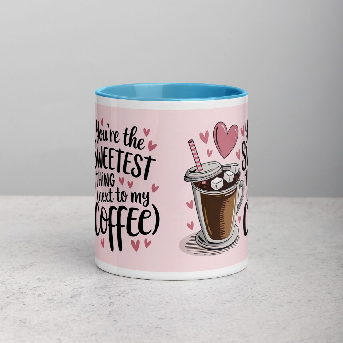 You’re the Sweetest Thing (Next to My Coffee) Mug - Image 13