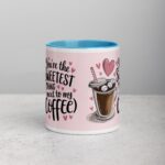 You’re the Sweetest Thing (Next to My Coffee) Mug - Image 13