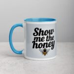 Show Me the Honey Coffee Mug & Tea Cup - Image 14