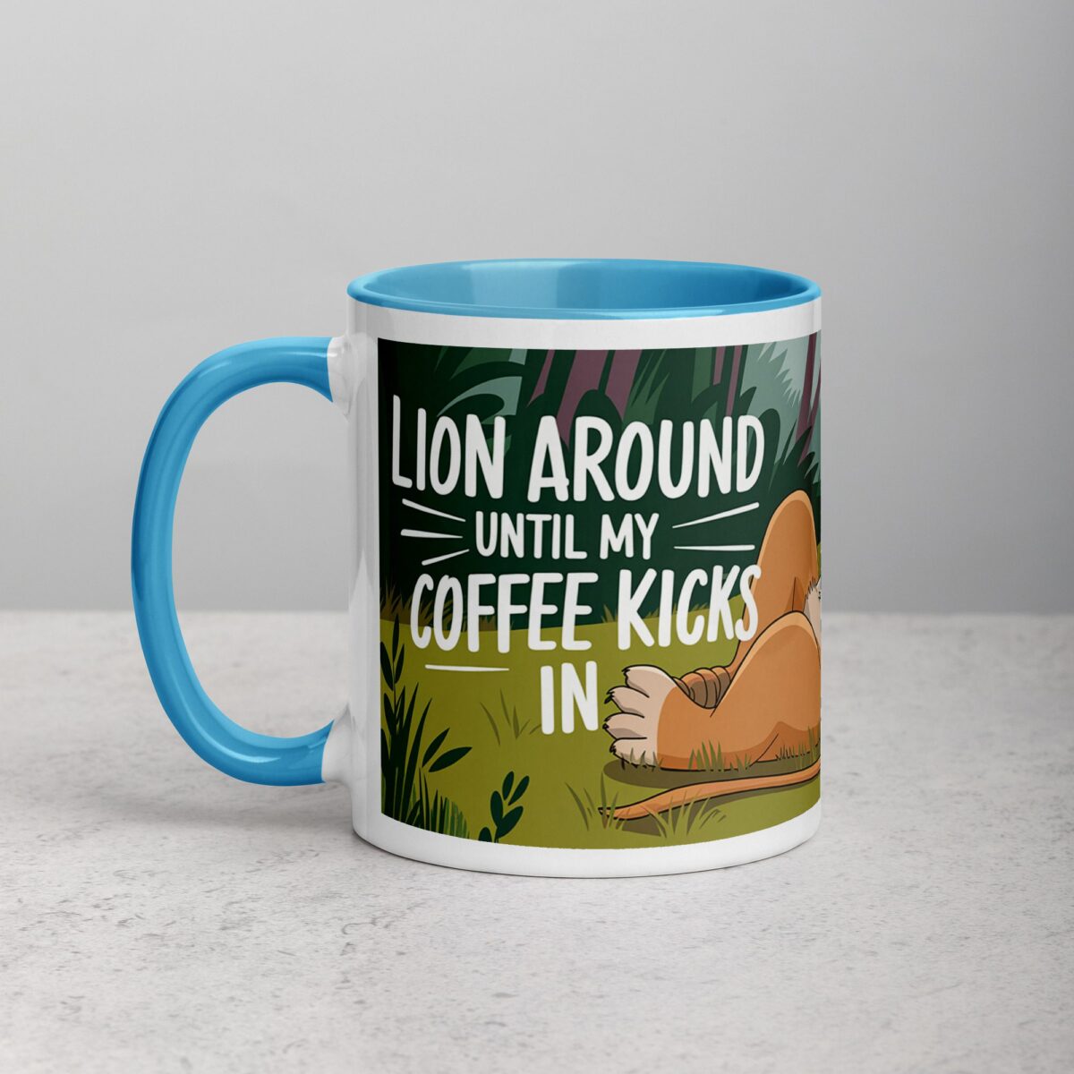 Lion Around Until My Coffee Kicks in Lion Mug - Image 14