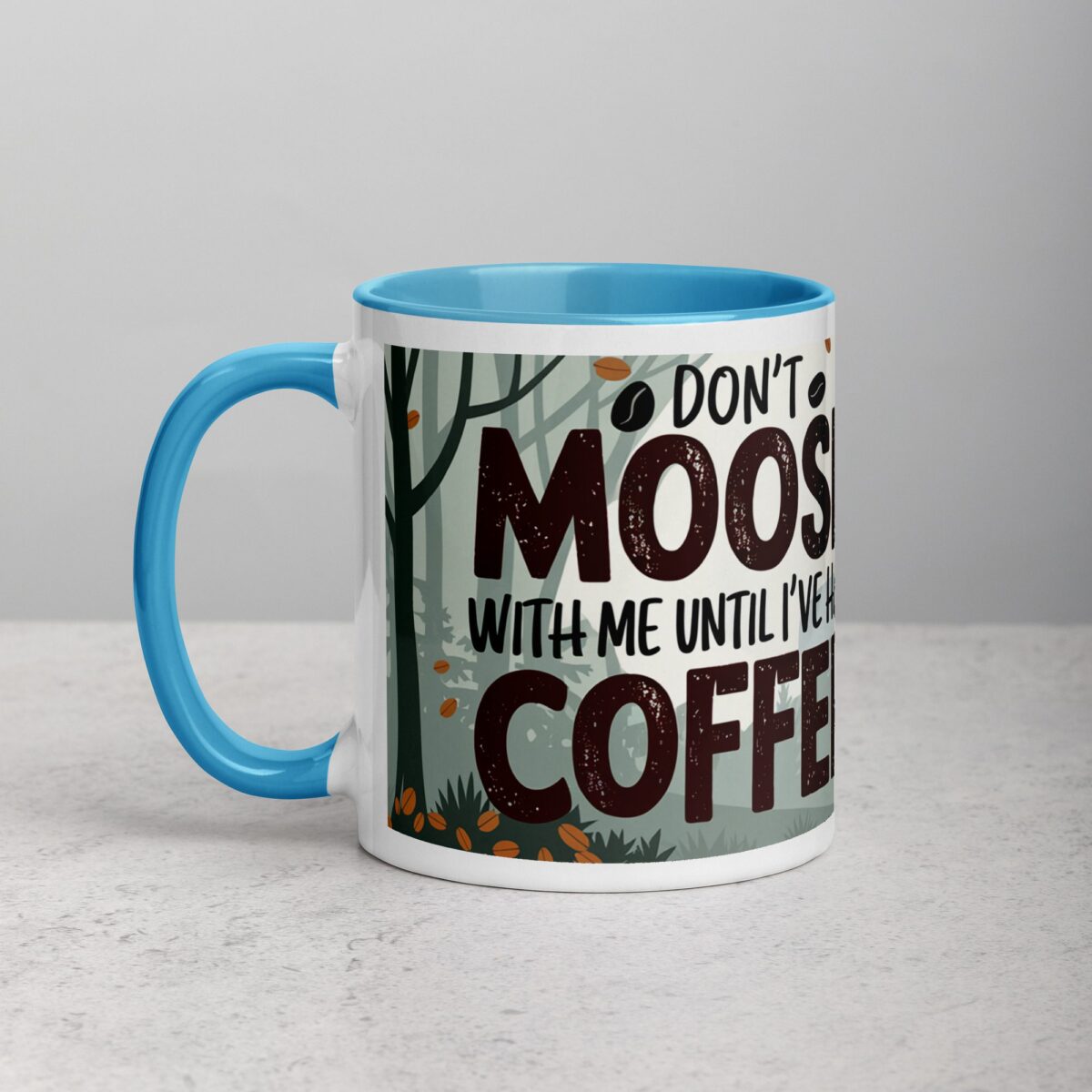 Don’t Moose with Me Until I’ve Had Coffee Mug - Image 14
