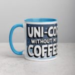 Uni-corny Without My Coffee Mug - Image 14