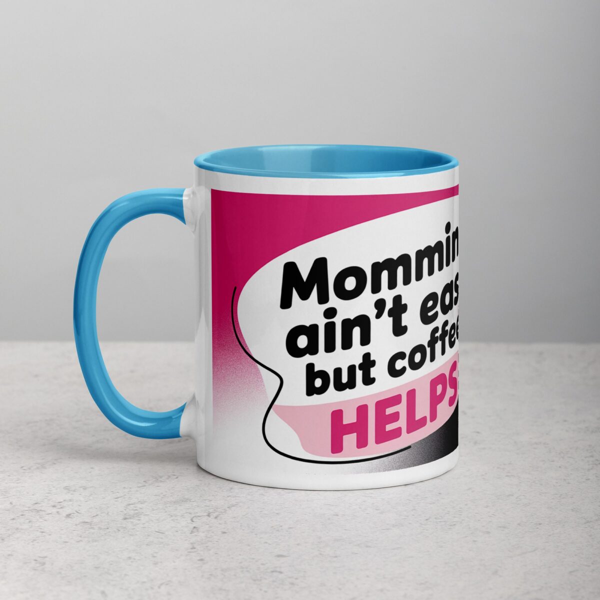 Mommin’ Ain’t Easy, But Coffee Helps Mug - Image 14
