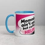 Mommin’ Ain’t Easy, But Coffee Helps Mug - Image 14