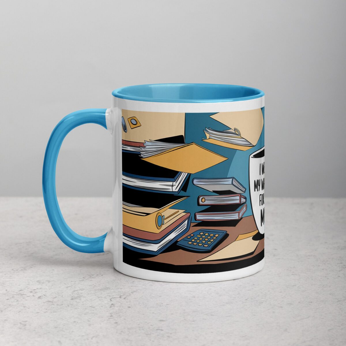 I Worked My Whole Life for This Mug Retirement Cup - Image 14