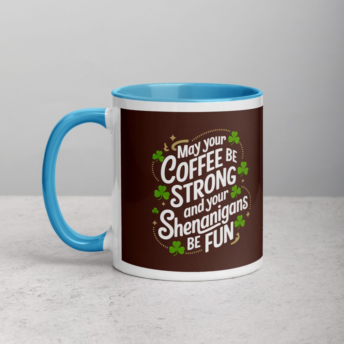 May Your Coffee Be Strong and Your Shenanigans Be Fun Mug - Image 14