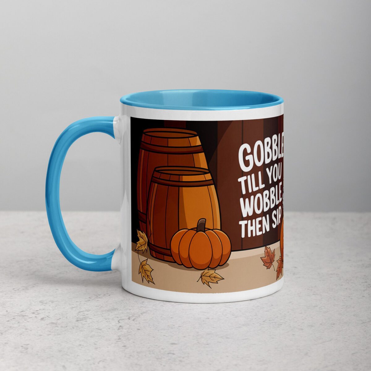 Gobble Till You Wobble, Then Sip Thanksgiving Mug - Image 14