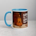 Gobble Till You Wobble, Then Sip Thanksgiving Mug - Image 14
