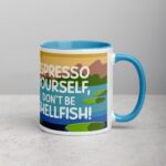 Espresso Yourself, Don’t Be Shellfish! Turtle Coffee Mug - Image 15