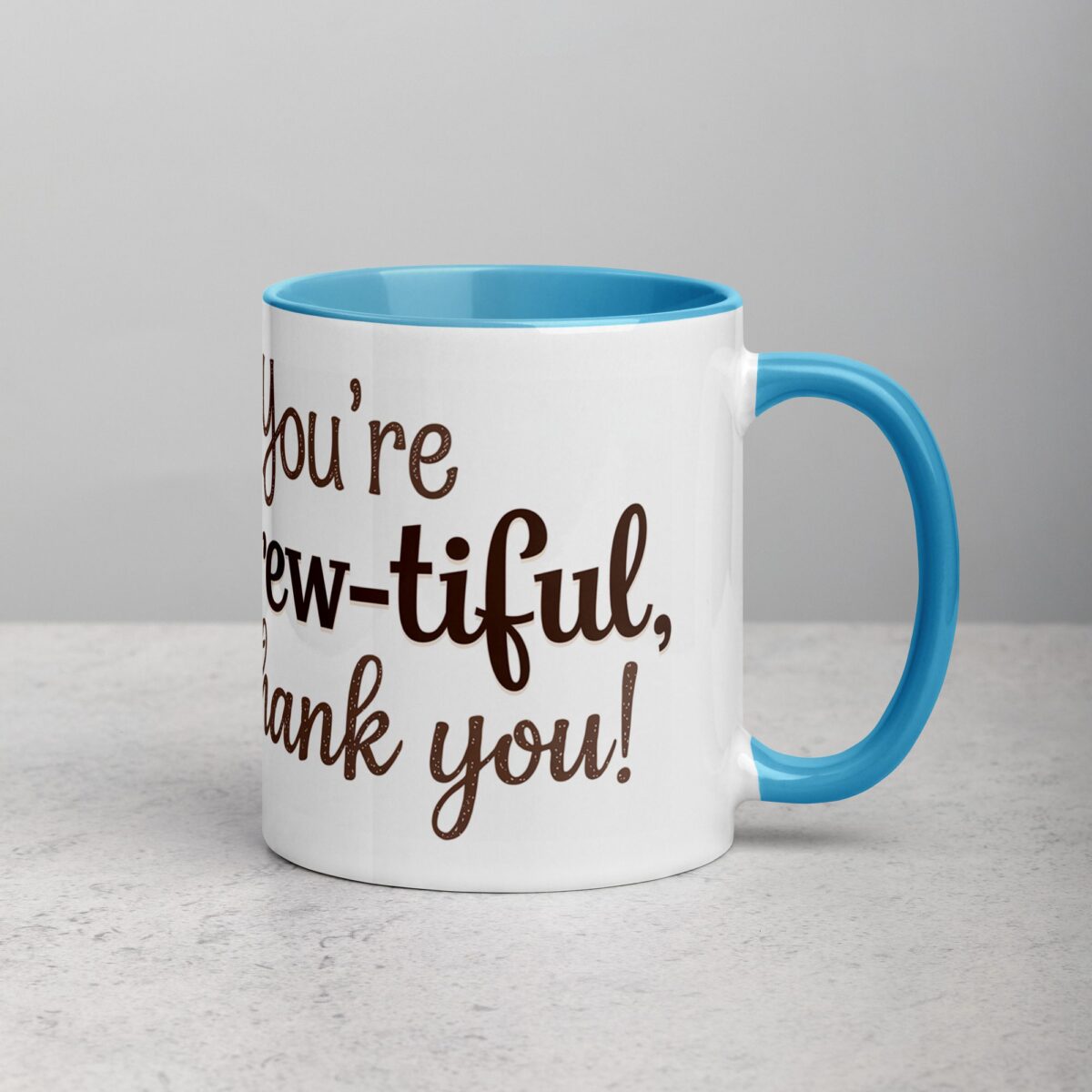 You’re Brew-tiful, Thank You! Coffee Mug - Image 15