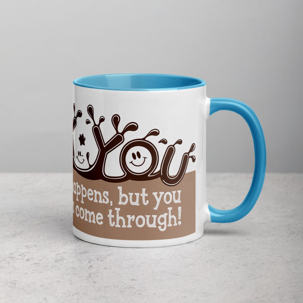 Sip Happens, But You Always Come Through! Coffee Mug - Image 15