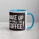 Eh, Wake Up and Smell the Coffee! Mug - Image 15