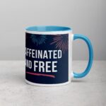 Caffeinated and Free 4th of July Coffee Mug - Image 15