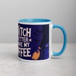 Witch Better Have My Coffee Mug - Image 15