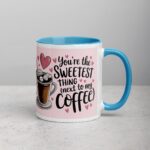 You’re the Sweetest Thing (Next to My Coffee) Mug - Image 15