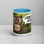 Owl Don't Give a Hoot Coffee Mug & Tea Cup - Image 16