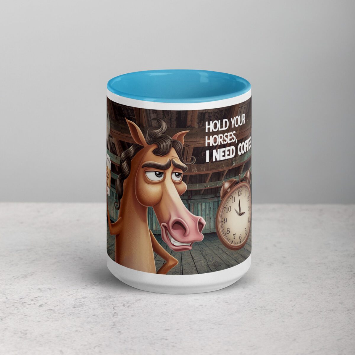 Hold Your Horses I Need a Coffee Mug - Image 16
