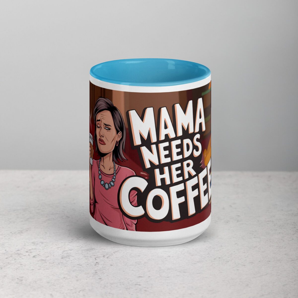 Mama Needs Her Coffee Mug - Image 16