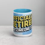 Officially Retired, Ask Someone Else! Retirement Mug - Image 16