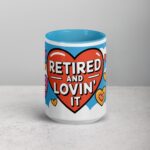 Retired and Lovin' It Coffee Mug & Tea Cup - Image 16