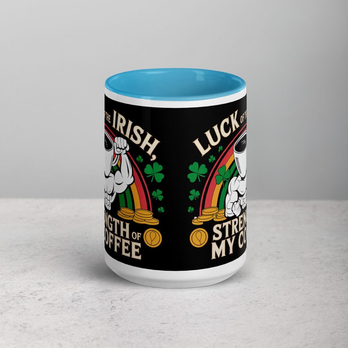 Luck of the Irish, Strength of My Coffee Mug - Image 16