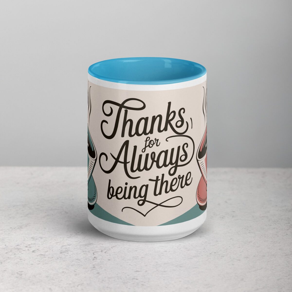 Thanks for Always Being There Coffee Mug - Image 16