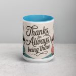 Thanks for Always Being There Coffee Mug - Image 16