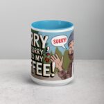 Sorry, Not Sorry, I Need My Coffee! Mug - Image 16
