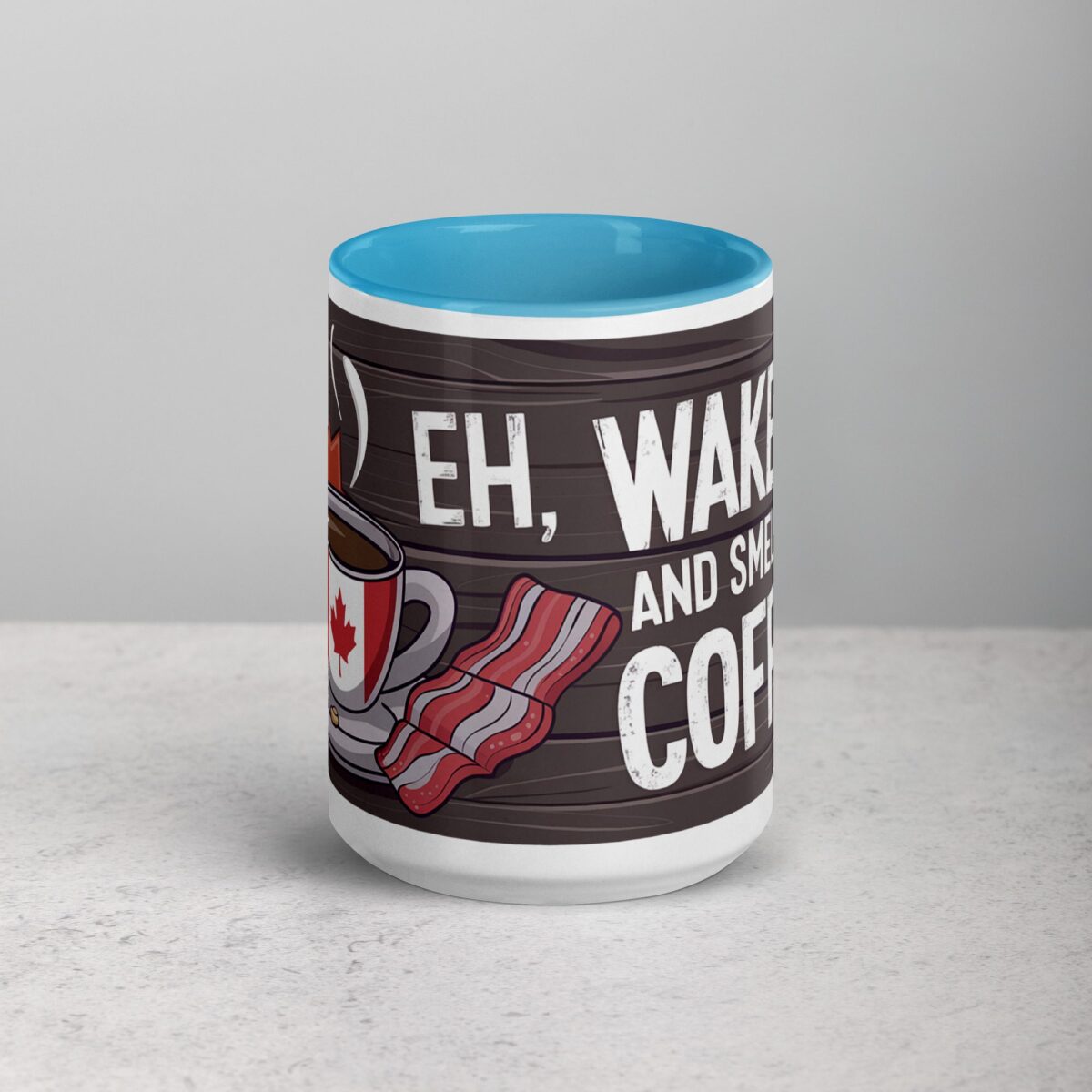Eh, Wake Up and Smell the Coffee! Mug - Image 16