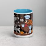 Turkey and Coffee, the Perfect Pairing Thanksgiving Mug - Image 16