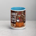 Gobble Till You Wobble, Then Sip Thanksgiving Mug - Image 16