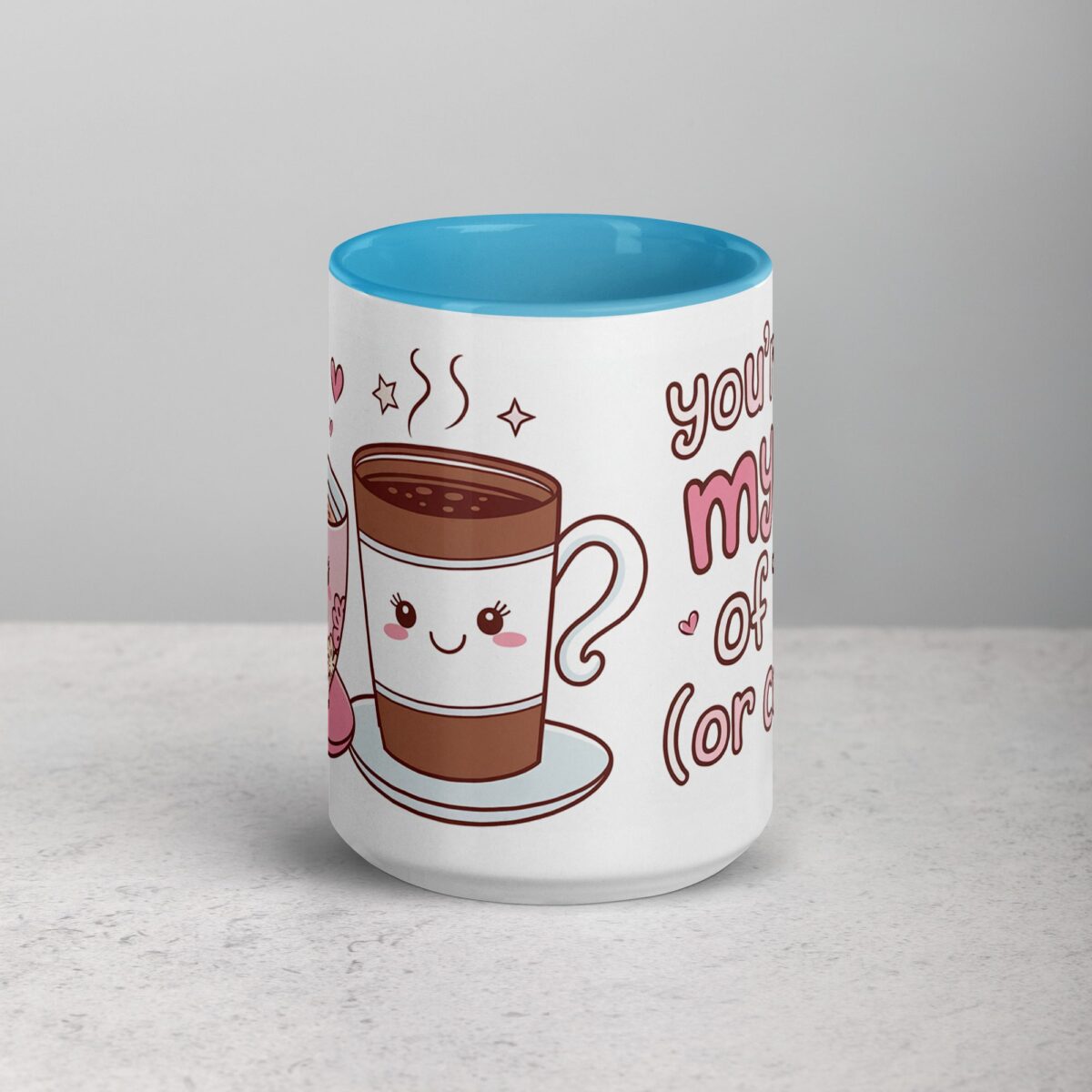 You’re My Cup of Tea (or Coffee) Mug - Image 16