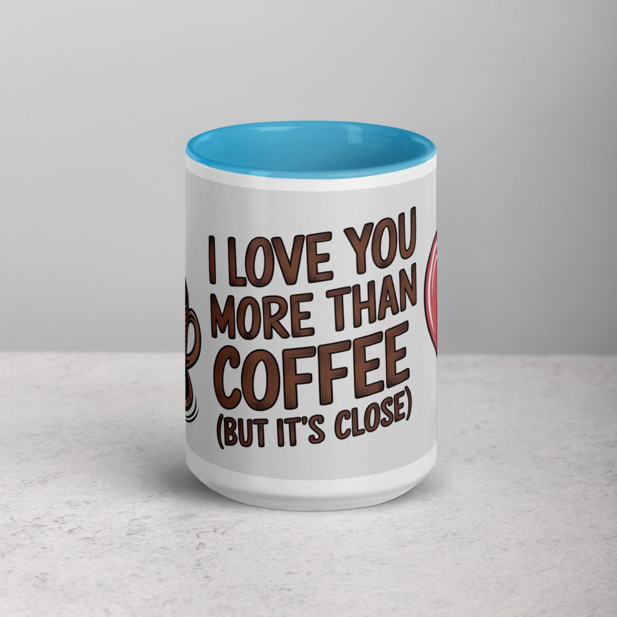 I Love You More Than Coffee (But It’s Close) Mug - Image 16